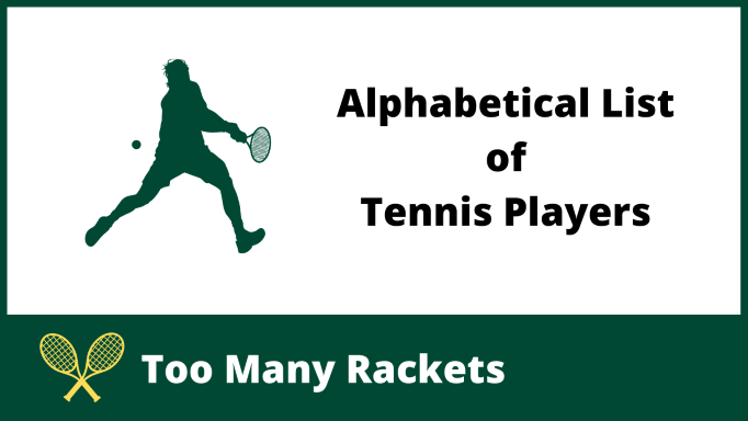 Alphabetical List of Tennis Players