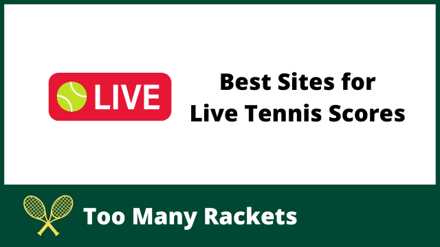 Best Sites for Live Tennis Scores