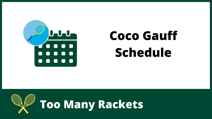 Coco Gauff Schedule