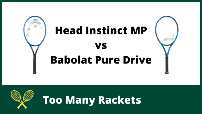 Head Instinct MP vs Babolat Pure Drive