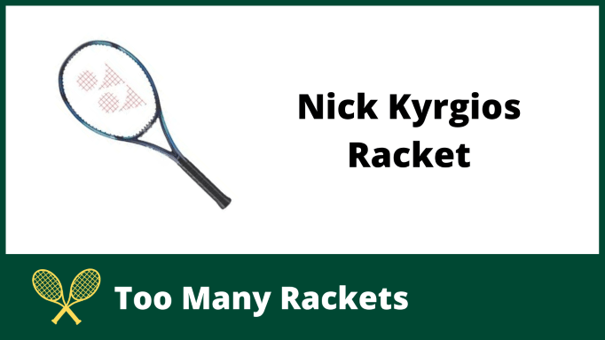 Nick Kyrgios Racket