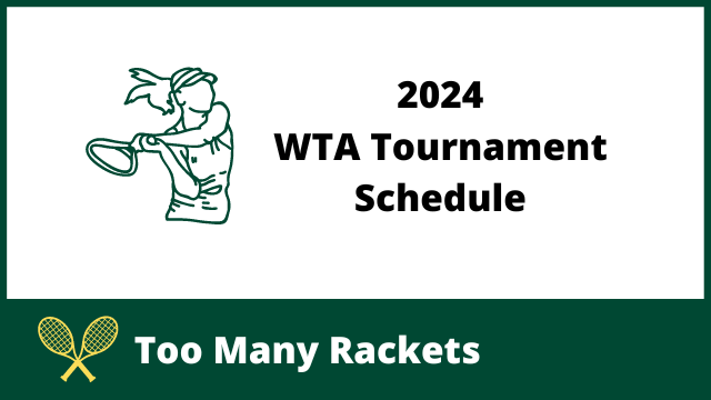 2024 WTA Tournament Schedule