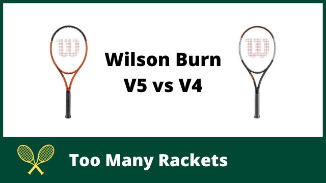 Wilson Burn V5 vs V4