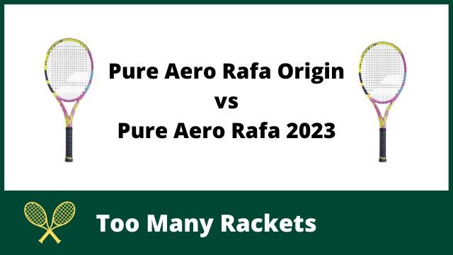 Pure Aero Rafa Origin 2023 vs Pure Aero Rafa 2023