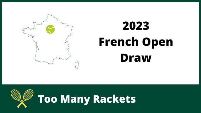 2023 French Open Draw