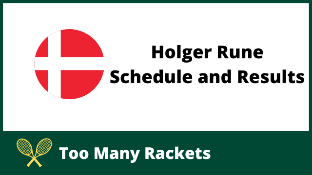 Holger Rune Schedule and Results