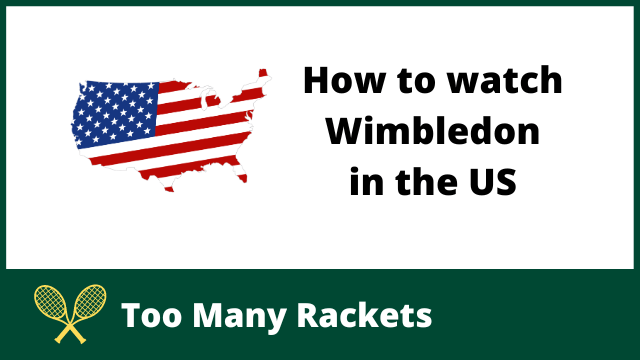 How to watch Wimbledon in the US