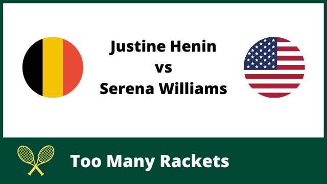 Justine Henin vs Serena Williams