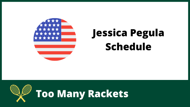 Jessica Pegula Schedule