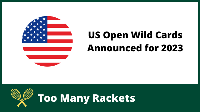 US Open Wild Cards 2023