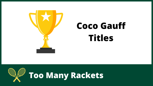 A trophy with a star on it next to the words Coco Gauff Titles