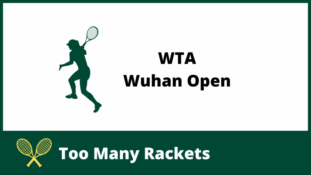 A female tennis player with a racket next to the words WTA Wuhan Open