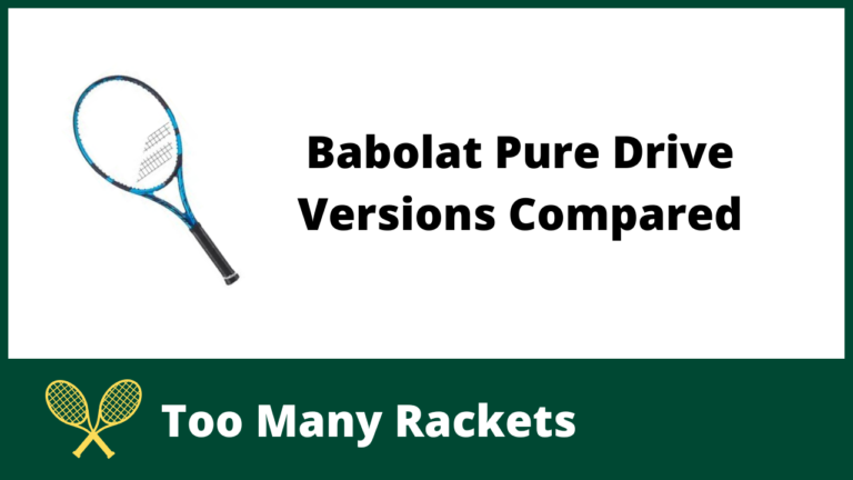 Babolat Pure Drive Versions Compared