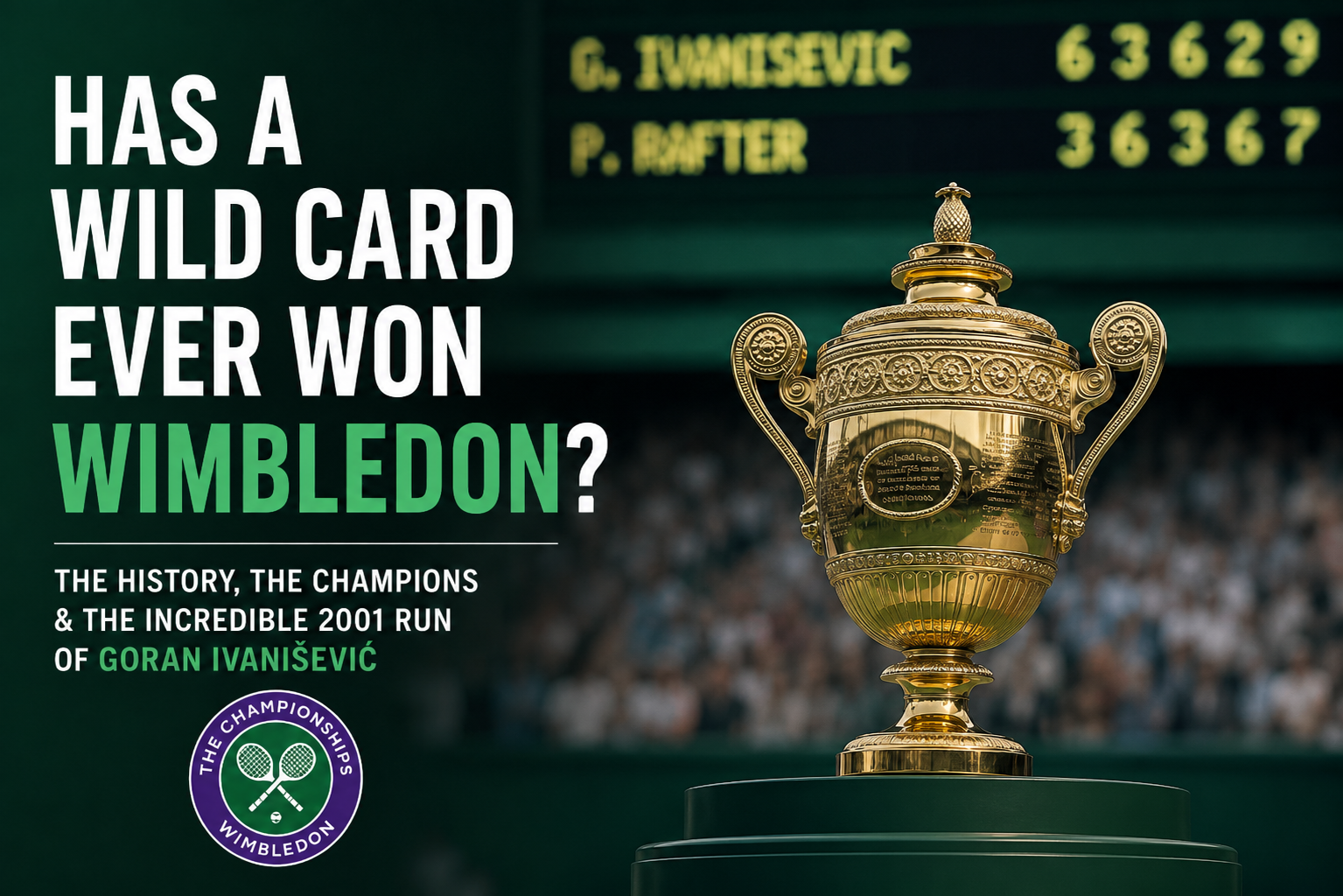 Has A Wild Card Ever Won Wimbledon? Has A Wild Card Ever Won Wimbledon?
